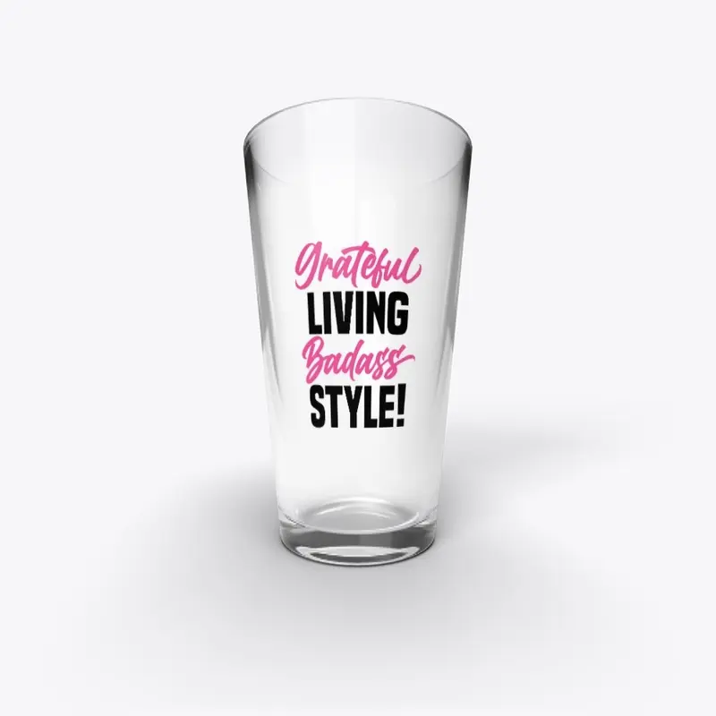 Grateful Living Badass Style! Pint Glass