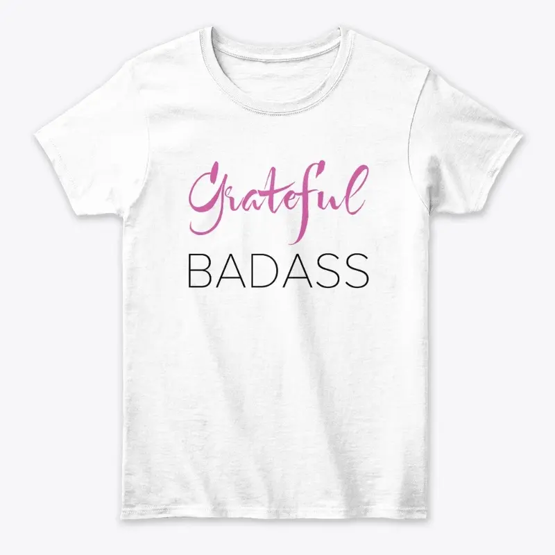 Grateful Badass T- Shirt